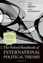 The Oxford handbook of international political theory /