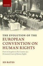 The evolution of the European Convention on Human Rights : from its conception to the creation of a permanent Court of Human Rights /