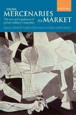 From mercenaries to market : the rise and regulation of private military companies /