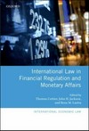 International law in financial regulation and monetary affairs /