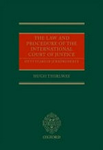 The law and procedure of the International Court of Justice : fifty years of jurisprudence /