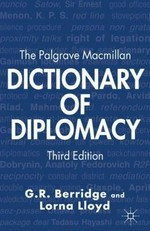 The Palgrave Macmillan dictionary of diplomacy /