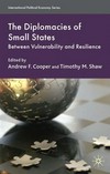 The diplomacies of small states : between vulnerability and resilience /
