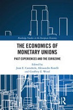 The economics of monetary unions : past experiences and the Eurozone /