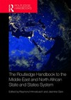 The Routledge handbook to the Middle East and North African state and states system /