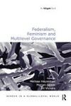 Federalism, feminism and multilevel governance 
