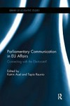 Parliamentary communication in EU affairs : connecting with the electorate? /