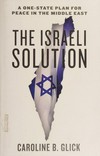 The Israeli solution : a one-state plan for peace in the Middle East /