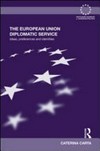 The European Union diplomatic service : ideas, preferences and identities /