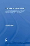 The risk of social policy? : the electoral consequences of welfare state retrenchment and social policy performance in OECD countries /