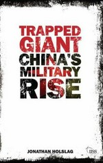 Trapped giant : China's military rise /