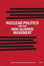 Nuclear politics and the Non-Aligned movement : principles vs pragmatism /