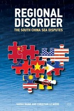 Regional disorder : the South China Sea disputes /