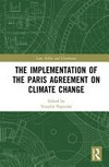 The implementation of the Paris Agreement on climate change /