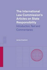 The International Law Commission's articles on state responsibility : introduction, text and commentaries /
