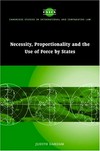 Necessity, proportionality and the use of force by States /