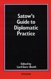 Satow's guide to diplomatic practice /