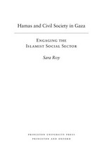 Hamas and civil society in Gaza : engaging the islamist social sector /