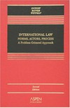 International law : norms, actors, process : a problem-oriented approach /