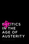 Politics in the age of austerity /