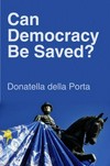 Can democracy be saved? : participation, deliberation and social movements /