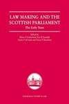 Law making and the Scottish Parliament : the early years /