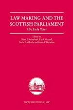 Law making and the Scottish Parliament : the early years /