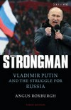 The strongman : Vladimir Putin and the struggle for Russia /