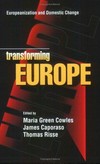 Transforming Europe : europanization and domestic change /