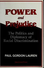 Power and prejudice : the politics and diplomacy of racial discrimination /
