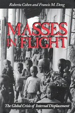 Masses in flight : the global crisis of internal displacement /