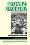 Preventive negotiation : avoiding conflict escalation /