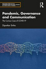 Pandemic, governance and communication : the curious case of COVID-19 /