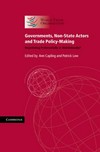 Governments, non-state actors and trade policy-making : negotiating preferentially or multilaterally /