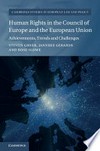 Human rights in the Council of Europe and the European Union : achievements, trends and challenges /