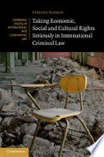 Taking economic, social and cultural rights seriously in international criminal law /