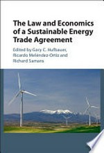 The law and economics of a sustainable energy trade agreement /