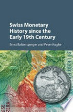 Swiss monetary history since the early 19th century /