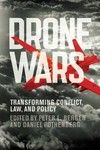 Drone wars : transforming conflict, law, and policy /