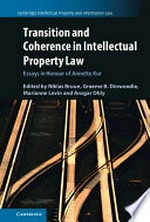 Transition and coherence in intellectual property law : essays in honour of Annette Kur /