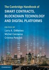 The Cambridge handbook of smart contracts, blockchain technology and digital platforms /