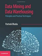 Data mining and data warehousing : principles and practical techniques /