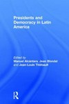 Presidents and democracy in Latin America /