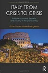 Italy from crisis to crisis : political economy, security, and society in the 21st century /