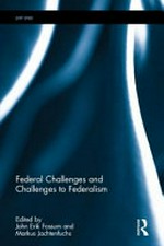 Federal challenges and challenges to federalism /