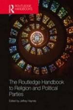 The Routledge handbook to religion and political parties /