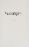 Overcoming Pakistan's nuclear dangers /