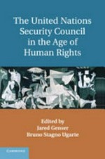 The United Nations Security Council in the age of human rights /