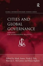 Cities and global governance : new sites for international relations /