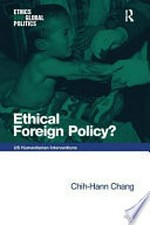Ethical foreign policy? : US humanitarian interventions /